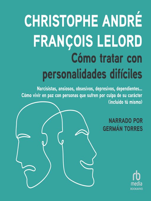 Title details for Cómo tratar con personalidades difíciles by Christophe Andre - Available